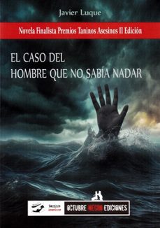 caso del hombre que no sabia nadar, el-javier luque-9791399021226
