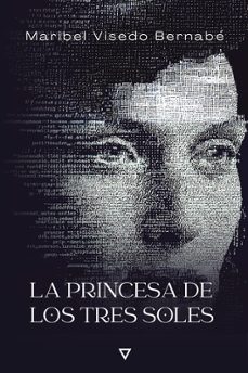 la princesa de los tres soles-maribel visedo bernabe-9791399053326