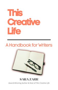 this creative life: a handbook for writers (ebook)-sara zarr-9798201723026