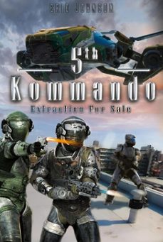 5th kommando: extraction for sale (ebook)-eric johnson-9798215064726