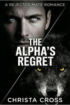 the alpha's regret (ebook)-christa cross-9798223368526