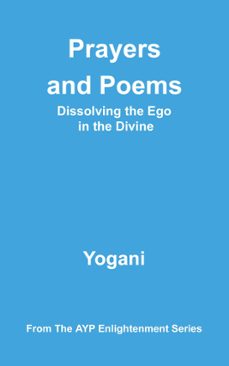 prayers and poems - dissolving the ego in the divine (ebook)-9798224743926