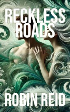 reckless roads (ebook)-robin reid-9798227063526