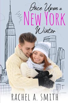 once upon a new york winter (ebook)-rachel a. smith-9798230128526