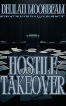 hostile takeover (ebook)-delilah moonbeam-9798231198726