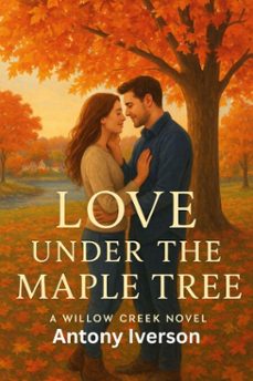 love under the maple tree (ebook)-antony iverson-9798231397426