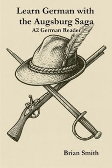 learn german with the augsburg saga - a2 german reader (ebook)-brian smith-9798232102326
