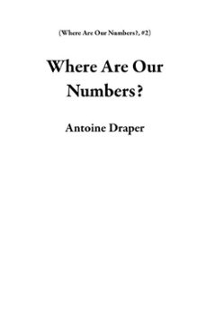 where are our numbers? (ebook)-antoine draper-9798232139926