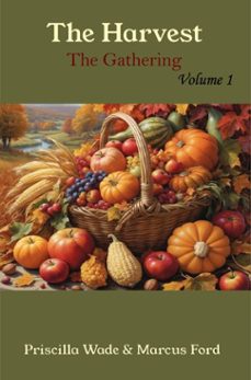the harvest, the gathering vol. 1 (ebook)-priscilla wade-marcus ford-9798232144326
