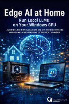 edge ai at home: run local llms on your windows gpu (ebook)-chia‑hung chen-chia‑chi su-jian‑long su-9798233165726