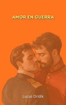 amor en guerra (ebook)-lucas dridik-9798233189326
