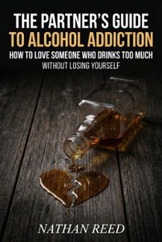 the partners guide to alcohol addiction (ebook)-nathan reed-9798233201226
