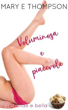 voluminosa e piacevole (ebook)-mary e thompson-9798233823626