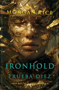 ironhold: prueba diez (libro diez de la serie ironhold) (ebook)-morgan rice-9798341559226
