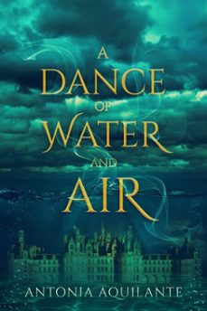 a dance of water and air (ebook)-antonia aquilante-9798988904526