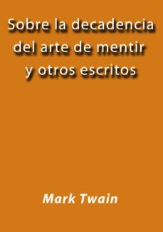 sobre la decadencia del arte de mentir (ebook)-2910019639727
