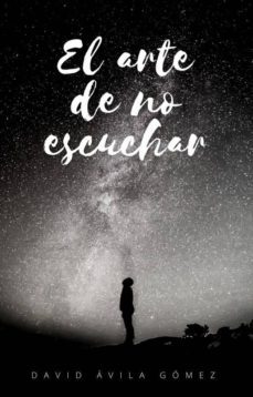el arte de no escuchar (poesia) (ebook)-david avila gomez-cdlap00009226