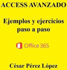access avanzado ejemplos y ejercicios paso a paso (ebook)-cesar perez lopez-cdlap00011326