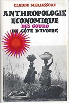 anthropologie economique des gouro de cote divoire-claude meillassoux-mkt0005937526