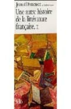 une autre histoire de la litterature française ii-9782070305230