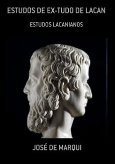 estudos de ex-tudo de lacan (ebook)-josé de marqui-3410002322036