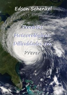 previses meteorologicas: dificuldades em prever (ebook)-edson schenkel-3410002855336