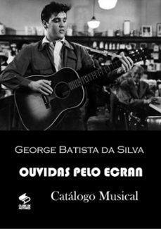ouvidas pelo ecran (ebook)-george batista da silva-3410003086036