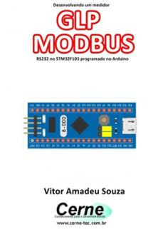 desenvolvendo um medidor glp modbus rs232 no stm32f103 programado no arduino (ebook)-vitor amadeu souza-3410003436336