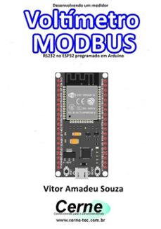 desenvolvendo um medidor  voltimetro modbus rs232 no esp32 programado em arduino (ebook)-vitor amadeu souza-3410003447936