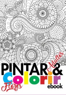 coleço pintar e colorir adulto - flores ed.01 (ebook)-cs editora / a10editora-3410004877336
