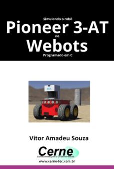 simulando o robo pioneer 3-at no webots programado em c (ebook)-vitor amadeu souza-3410007151136