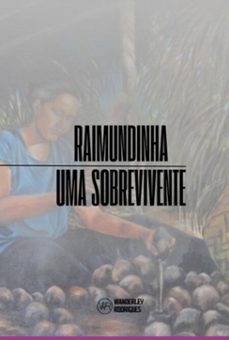 raimundinha, uma sobrevivente (ebook)-wanderley rodrigues da silva-3410007688236