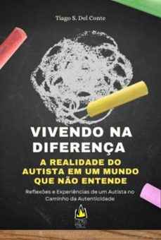 vivendo na diferença a realidade do autista em um mundo que no entende (ebook)-tiago s. del conte-3410007942536