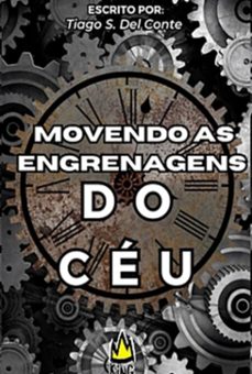 mover as engrenagens do ceu (ebook)-tiago s. del conte-3410008024736