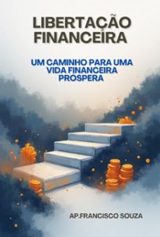 libertaço financeira (ebook)-apóstolo francisco souza-3410008996736