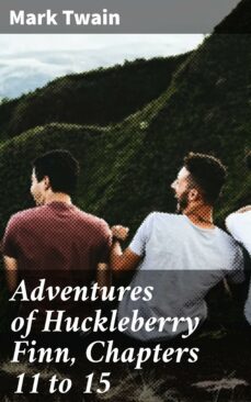 adventures of huckleberry finn, chapters 11 to 15 (ebook)-mark twain-4057664632036