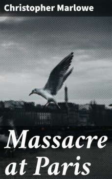 massacre at paris (ebook)-christopher marlowe-4057664643636