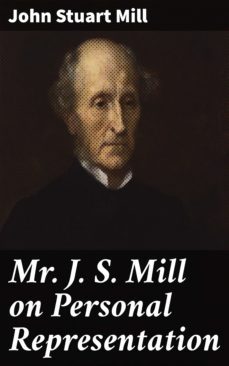 mr j. s. mill on personal representation (ebook)-john stuart mill-4064066064136