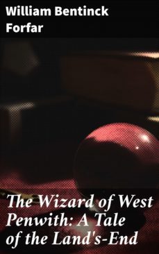 the wizard of west penwith: a tale of the land's-end (ebook)-william bentinck forfar-4064066157036