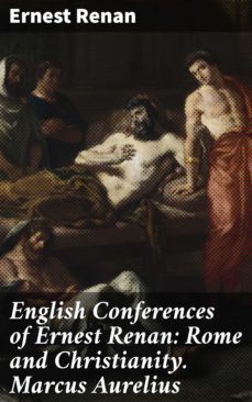 english conferences of ernest renan: rome and christianity. marcus aurelius (ebook)-4064066204136