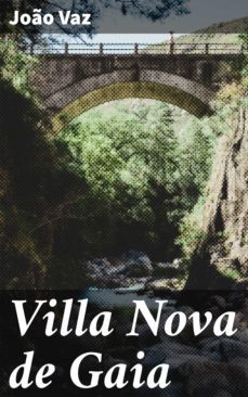villa nova de gaia (ebook)-joao vaz-4064066408336