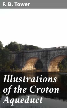 illustrations of the croton aqueduct (ebook)-4066338109736