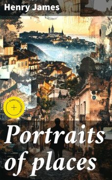 portraits of places (ebook)-henry james-4066339525436
