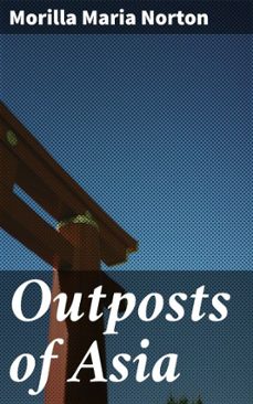 outposts of asia (ebook)-morilla maria norton-4066339528536