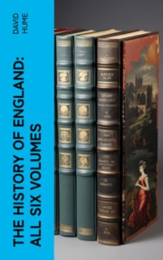 the history of england: all six volumes (ebook)-david hume-4066339550636
