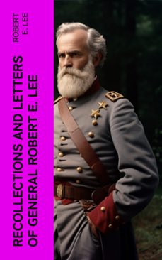 recollections and letters of general robert e. lee (ebook)-robert e. lee-4066339551336