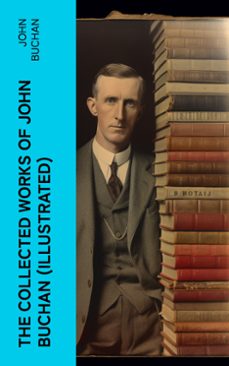 the collected works of john buchan (illustrated) (ebook)-4066339582736