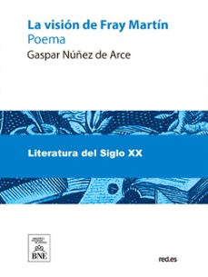 la vision de fray martin : poema (ebook)-gaspar nuñez de arce-4099995486636
