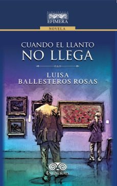 cuando el llanto no llega (ebook)-luisa ballesteros rosas-4099995590036