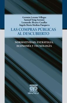 las compras publicas al descubierto (ebook)-germán lozano villegas-samuel yong serrano-leonardo álvarez casallas-4099995593136